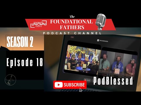 Foundational Fathers Podcast - PodBlessed & Highly Favored