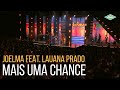 Joelma Feat Lauana Prado Mais Uma Chance Joelma 25 Anos