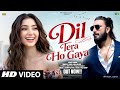 New Song 2026 Dil Tera Ho Gaya Ranveer Singh Sara Arjun New Hindi Song Romantic Song 2026