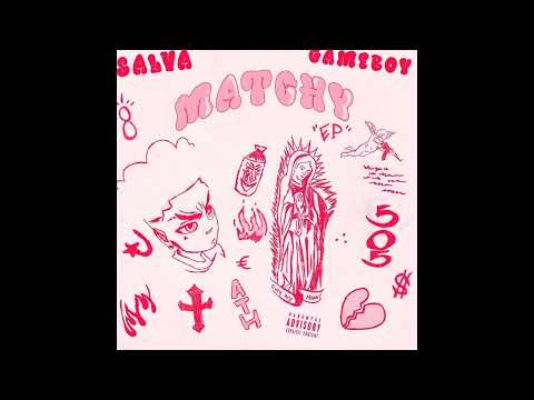 Gameboy ft. Salva - Matchy Matchy