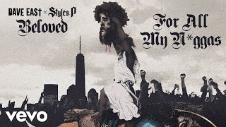 Dave East, Styles P - For All My Niggas