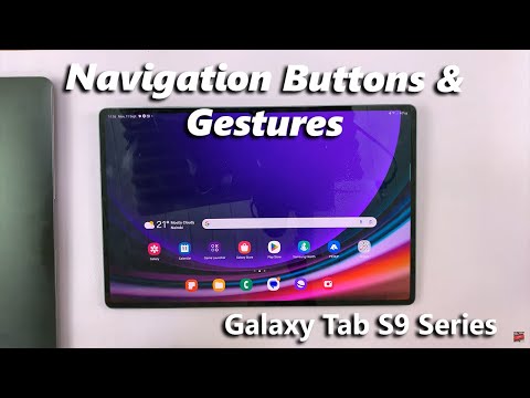 How To Switch Between Navigation Buttons & Gestures On Samsung Galaxy Tab S9 /S9+ /S9 Ultra