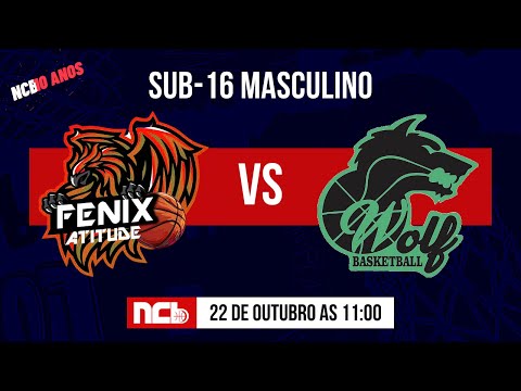 FENIX SP/ ATITUDE BASQUETE X WOLF BASKETBALL - NCB SUB-16 MASCULINO 22.2
