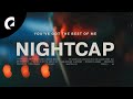 NIGHTCAP You Ve Got The Best Of Me