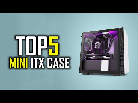 Top 5 Best Mini-ITX Cases in 2021