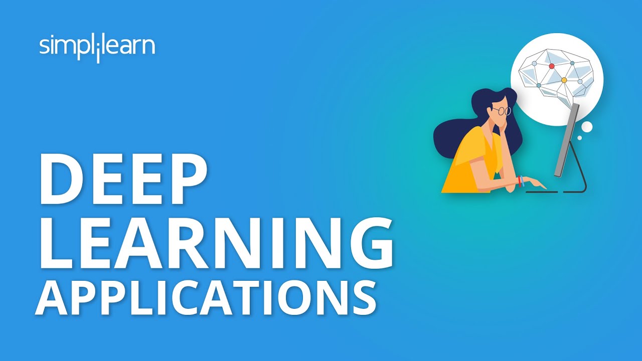 Deep Learning Applications | Deep Learning Applications In Real Life | Deep learning | Simplilearn