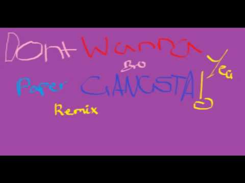 paper Gangsta remixxxxxxx