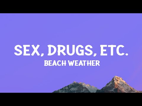 @beachweather - Sex, Drugs, Etc. (Lyrics) Sped Up