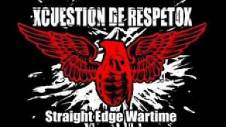 XCUESTION DE RESPETOX - Straight Edge