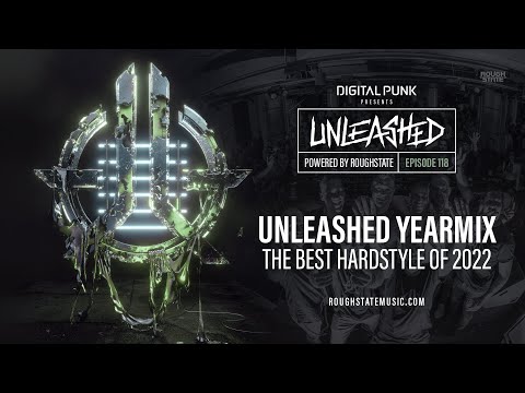 118 | Digital Punk - Unleashed Powered By Roughstate (Yearmix 2022)