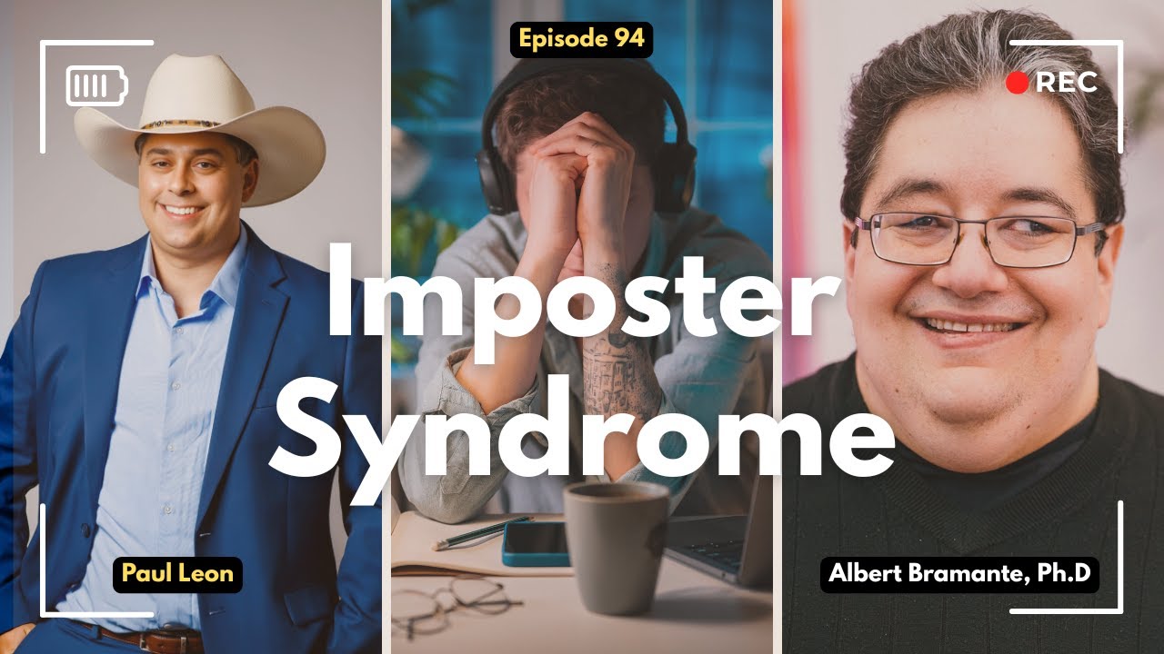Overcoming Imposter Syndrome With Albert Bramante. Ph.D. | EP 94