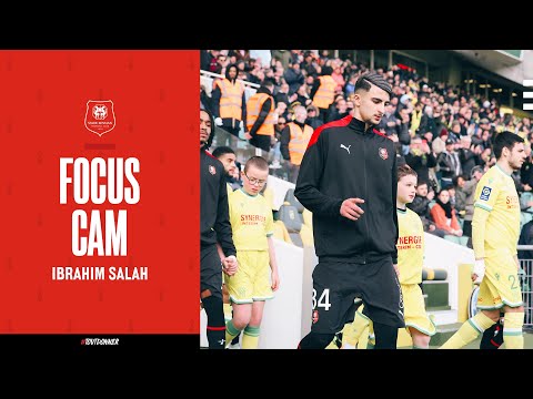🎯  Focus Cam' | Ibrahim Salah 🆚 Nantes