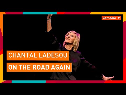 Chantal Ladesou - On the Road Again - Comédie+