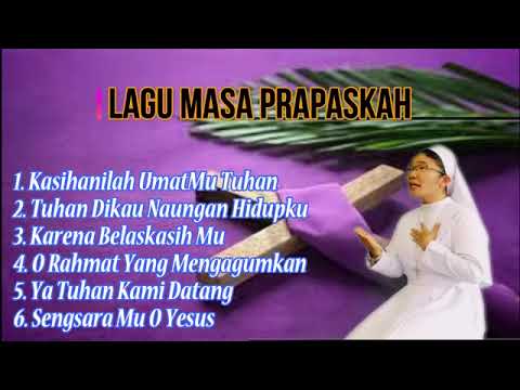 Lagu Masa Prapaskah( Voc Sr Agnesia Nainggolan KYM)