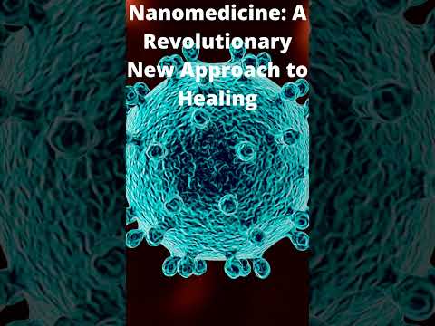 Nanomedicine A Revolutionary New Approach To Healing #shorts #nanomedicine