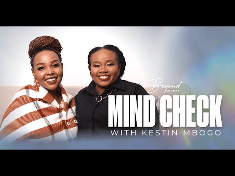 Mind Check | When Ministry Meets Mental Strain | Beyond Sunday Podcast S01E07 | Ft Kestin Mbogo