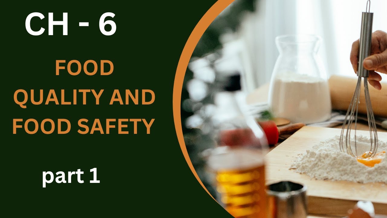 CHAPTER 6 Food Quality And Food Safety | part 1 | NCERT | HOME SCIENCE CLASS 12 | Easy Explanation