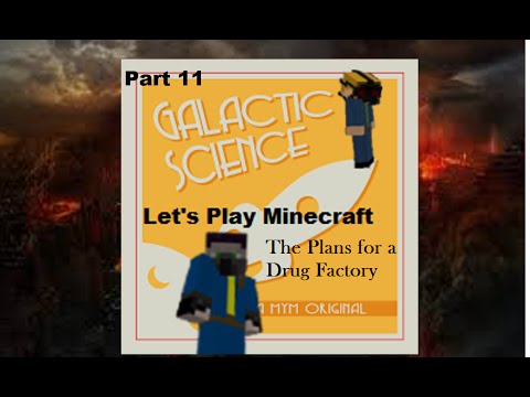 Let's Play Minecraft - Galactic Science Part 11: The Plans for a Drug Factory