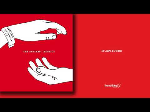 The Antlers - Epilogue (Official Audio)