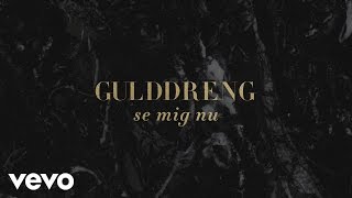 Gulddreng - Se Mig Nu