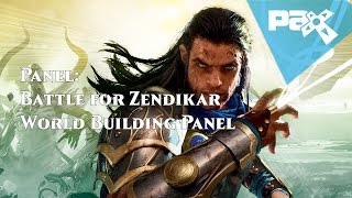 Battle for Zendikar World Building Panel