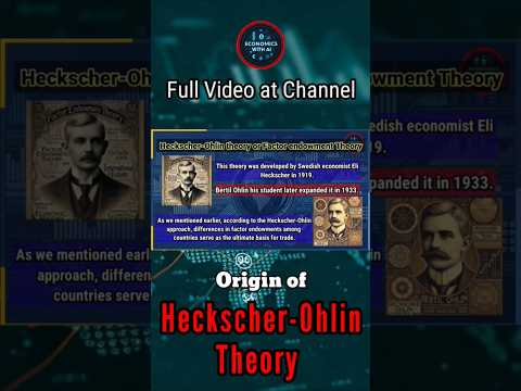 Thumbnail for Origin of Heckscher-Ohlin Theory l Economics with AI I by Bertil Ohlin