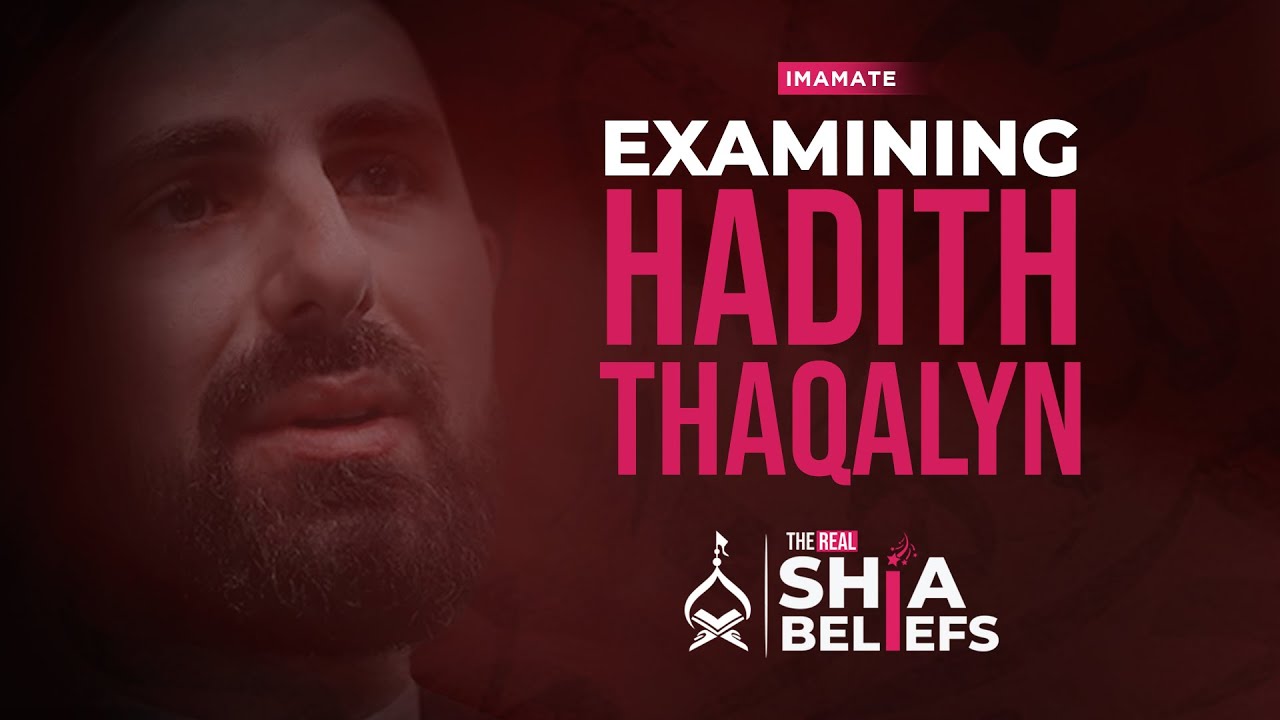 Proving Infallibility of Imams through Hadith al-Thaqalayn | ep 93 | The Real Shia Beliefs