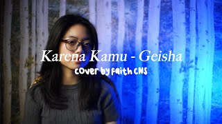 Download lagu Karena Kamu - Geisha | #coverbyfaithcns mp3 Download lagu Karena Kamu - Geisha | #coverbyfaithcns mp3