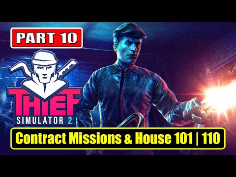 THIEF SIMULATOR 2 Gameplay Walkthrough Part 10 | Contract Missions & House 101 | 110