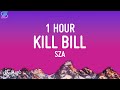 SZA - Kill Bill [1 Hour Loop]