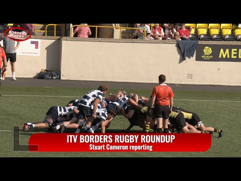 ITV BORDERS RUGBY ROUNDUP - MELROSE v HERIOT'S & KELSO v WATSONIANS - 2.9.24