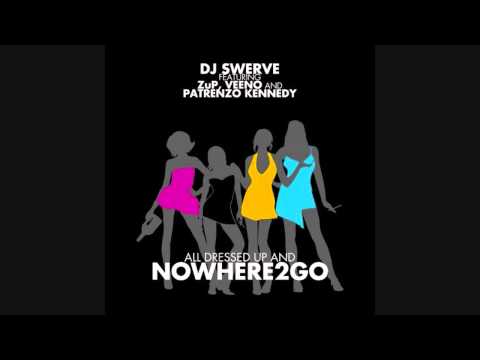 DJ Swerve ft. ZuP, Veeno, & Patrenzo Kennedy - NOWHERE2GO