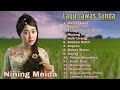 NINING MEIDA Full Album LAGU SUNDA PALING ENAK DIDENGAR SAAT SANTAI TANPA IKLAN