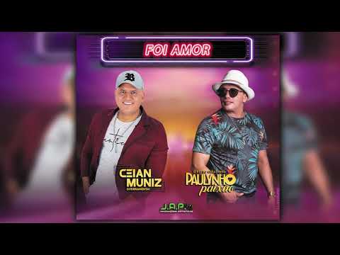 Ceian Muniz e Paulynho Paixão - Foi Amor