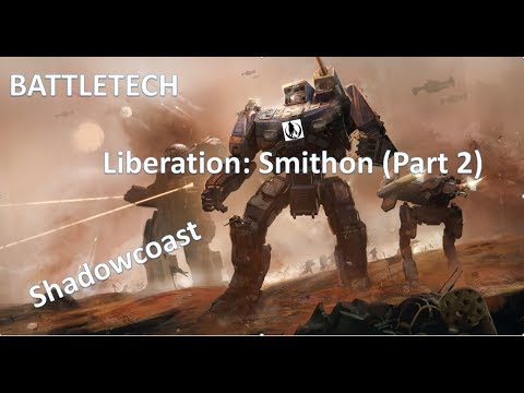 BATTLETECH Full Campaign (Episode 41) Liberation: Smithon Part 2 Served Cold  [SPOILERS]