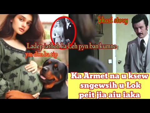 Ka ieit ia u Ksew ban ia u Lok peit jia aiu hadien || khasi story 