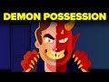 Crazy Demonic Possessions