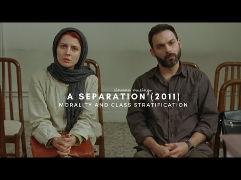 A Separation (Asghar Farhadi): Morality and Class Stratification