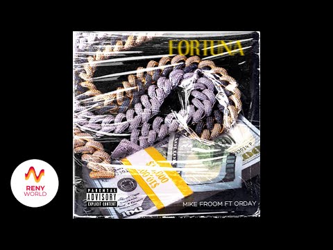 Mike Froom x Orday - Fortuna (Audio Oficial) Prod. Reny World