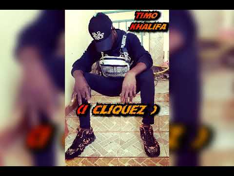 Timo khalifa (I cliquez ) Son officiel prod by fanspi (2018)