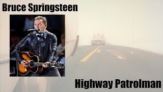 Bruce Springsteen - Highway Patrolman ( Lyrics )