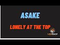 ASAKE - LONELY AT THE TOP KARAOKE