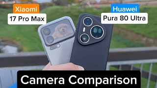 📸 Xiaomi 17 Pro Max vs Huawei Pura 80 Ultra – Camera Comparison
