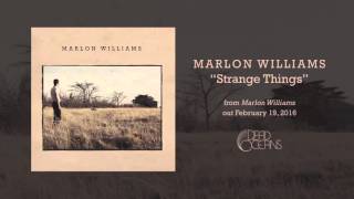 Marlon Williams - Strange Things (Official Audio)