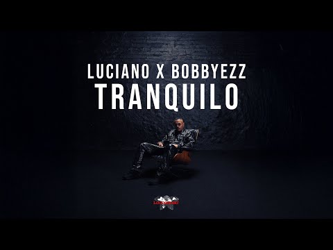 LUCIANO x BOBBYEZZ - Tranquilo [Visualizer]