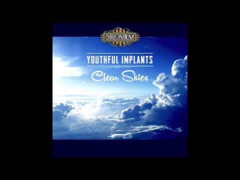 Youthful Implants - Clear Skies