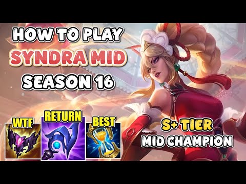 HOW TO PLAY SYNDRA MID IN SEASON 16 | BEST GUIDE AND BUILD LEAGUE OF LEGENDS