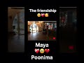 Maya ️ Poornima Bond