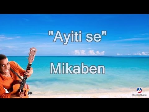 Ayiti Se - Mikaben - Lyrics