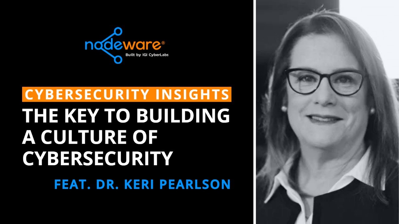 The Key to Building a Culture of Cybersecurity (feat. Dr. Keri Pearlson)